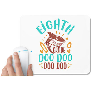                       UDNAG White Mousepad 'School Teacher | 8th grade doo doo' for Computer / PC / Laptop [230 x 200 x 5mm]                                              