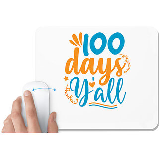                       UDNAG White Mousepad 'You All | 100 days yalll' for Computer / PC / Laptop [230 x 200 x 5mm]                                              