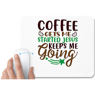                       UDNAG White Mousepad 'Coffee | coffee gets me started' for Computer / PC / Laptop [230 x 200 x 5mm]                                              