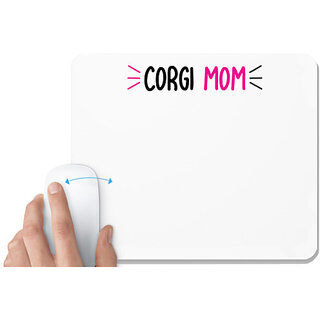                       UDNAG White Mousepad 'Mom | CORGI MOM' for Computer / PC / Laptop [230 x 200 x 5mm]                                              