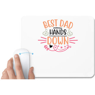                       UDNAG White Mousepad 'Father | best dad hands down' for Computer / PC / Laptop [230 x 200 x 5mm]                                              