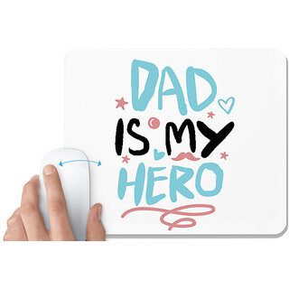                       UDNAG White Mousepad 'Dad Father | Dad is my hero' for Computer / PC / Laptop [230 x 200 x 5mm]                                              