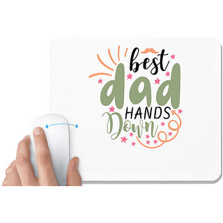                       UDNAG White Mousepad 'Dad Father | best dad hands down' for Computer / PC / Laptop [230 x 200 x 5mm]                                              