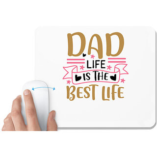                      UDNAG White Mousepad 'Dad Father | Dad life is the best life' for Computer / PC / Laptop [230 x 200 x 5mm]                                              