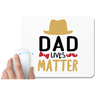                       UDNAG White Mousepad 'Father | Dad lives matter' for Computer / PC / Laptop [230 x 200 x 5mm]                                              