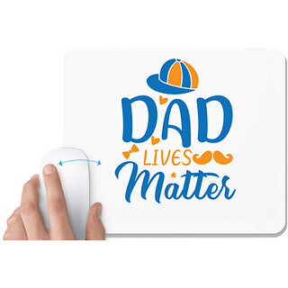                       UDNAG White Mousepad 'Dad Father | Dad lives matter' for Computer / PC / Laptop [230 x 200 x 5mm]                                              
