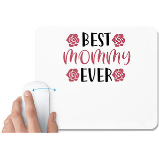                       UDNAG White Mousepad 'Mom, Mother | BEST MOMMY EVER' for Computer / PC / Laptop [230 x 200 x 5mm]                                              