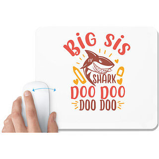                       UDNAG White Mousepad 'Sister | big sis shark doo doo' for Computer / PC / Laptop [230 x 200 x 5mm]                                              