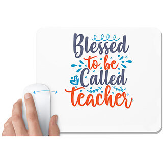                       UDNAG White Mousepad 'School Teacher | blessed to be called teacherr' for Computer / PC / Laptop [230 x 200 x 5mm]                                              