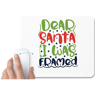                       UDNAG White Mousepad 'Christmas Santa | dear santa i was framedd' for Computer / PC / Laptop [230 x 200 x 5mm]                                              