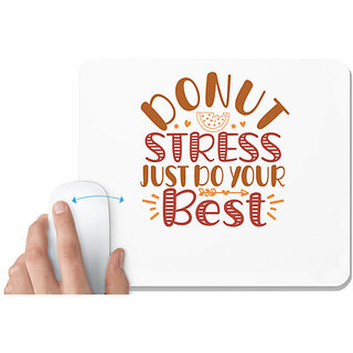                       UDNAG White Mousepad 'School Teacher | donut stress just do your best' for Computer / PC / Laptop [230 x 200 x 5mm]                                              