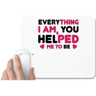                       UDNAG White Mousepad 'AM, YOU HELPED ME TO BE' for Computer / PC / Laptop [230 x 200 x 5mm]                                              