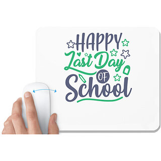                       UDNAG White Mousepad 'School Teacher | happy last day of school' for Computer / PC / Laptop [230 x 200 x 5mm]                                              