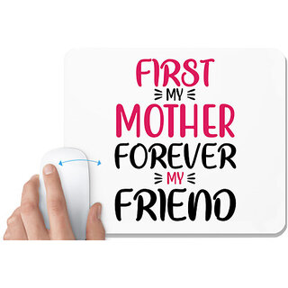 UDNAG White Mousepad 'Mother | FIRST MY MOTHER' for Computer / PC / Laptop [230 x 200 x 5mm]