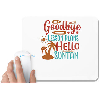                       UDNAG White Mousepad 'Summer | goodbye lesson plans hello summer' for Computer / PC / Laptop [230 x 200 x 5mm]                                              