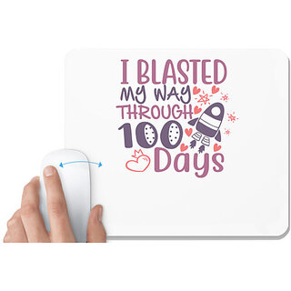                       UDNAG White Mousepad '100 Days | i blassted my way through 100 days' for Computer / PC / Laptop [230 x 200 x 5mm]                                              