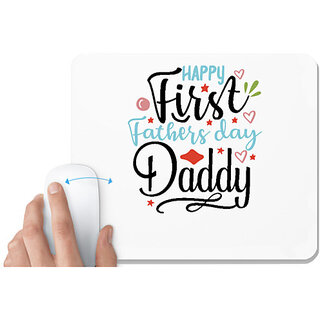                       UDNAG White Mousepad 'Father | Happy first fathers day daddy' for Computer / PC / Laptop [230 x 200 x 5mm]                                              