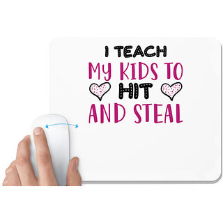                       UDNAG White Mousepad 'School Teacher | I TEACH MY KIDS TO HIT AND STEAL' for Computer / PC / Laptop [230 x 200 x 5mm]                                              