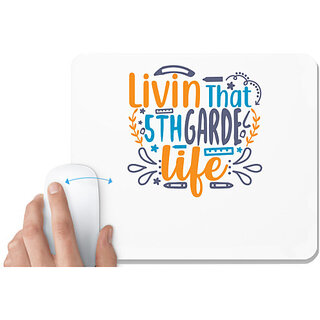                       UDNAG White Mousepad 'School Teacher | livin that 5th garde life' for Computer / PC / Laptop [230 x 200 x 5mm]                                              