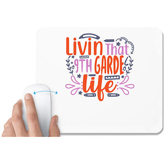                       UDNAG White Mousepad 'Teacher | livin that 9th garde life' for Computer / PC / Laptop [230 x 200 x 5mm]                                              