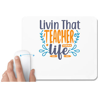                       UDNAG White Mousepad 'School Teacher | livin that teacher life' for Computer / PC / Laptop [230 x 200 x 5mm]                                              