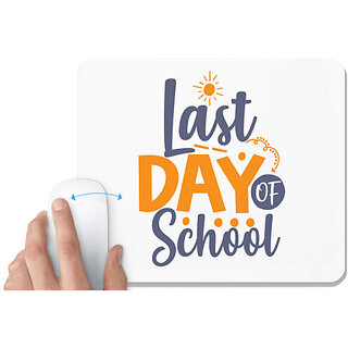                       UDNAG White Mousepad 'School Teacher | Last day of school' for Computer / PC / Laptop [230 x 200 x 5mm]                                              