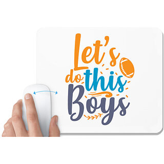                       UDNAG White Mousepad 'lets do this boyss' for Computer / PC / Laptop [230 x 200 x 5mm]                                              