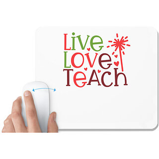                       UDNAG White Mousepad 'Love | live love teach' for Computer / PC / Laptop [230 x 200 x 5mm]                                              