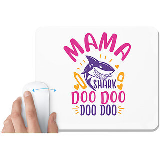                       UDNAG White Mousepad 'Shark | mama shark doo doo' for Computer / PC / Laptop [230 x 200 x 5mm]                                              