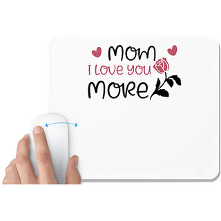                       UDNAG White Mousepad 'Mother | Mom I love you more' for Computer / PC / Laptop [230 x 200 x 5mm]                                              