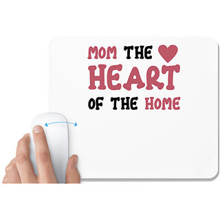                       UDNAG White Mousepad 'Mother | MOM THE HEART OF THE HOME' for Computer / PC / Laptop [230 x 200 x 5mm]                                              