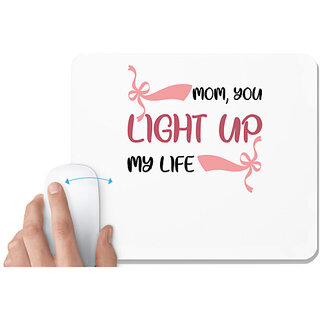                       UDNAG White Mousepad 'MOM, YOU LIGHT UP MY LIFE' for Computer / PC / Laptop [230 x 200 x 5mm]                                              