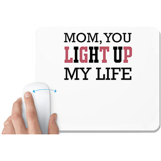                       UDNAG White Mousepad 'Mother | MOM, YOU LIGHT UP MY LIFE' for Computer / PC / Laptop [230 x 200 x 5mm]                                              