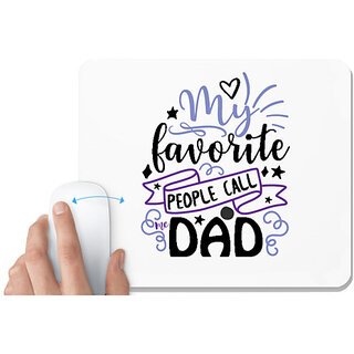                       UDNAG White Mousepad 'Father | My favorite people call me dad' for Computer / PC / Laptop [230 x 200 x 5mm]                                              