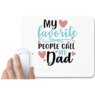                       UDNAG White Mousepad 'Dad | My favorite people call me dad' for Computer / PC / Laptop [230 x 200 x 5mm]                                              