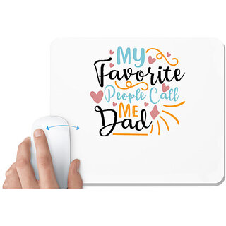                       UDNAG White Mousepad 'My favorite people call me dad' for Computer / PC / Laptop [230 x 200 x 5mm]                                              