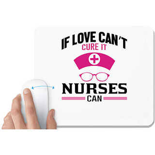                       UDNAG White Mousepad 'If love cant cure it nurses can' for Computer / PC / Laptop [230 x 200 x 5mm]                                              