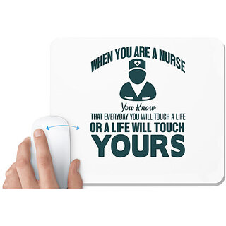                       UDNAG White Mousepad 'Nurse | Everyday you touch a life' for Computer / PC / Laptop [230 x 200 x 5mm]                                              
