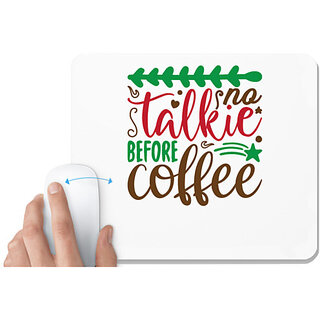                       UDNAG White Mousepad 'Coffee | no talkie before coffee' for Computer / PC / Laptop [230 x 200 x 5mm]                                              
