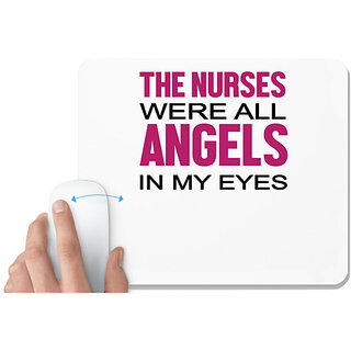                       UDNAG White Mousepad 'Nurse | The Nurse were all angels in my eyes' for Computer / PC / Laptop [230 x 200 x 5mm]                                              