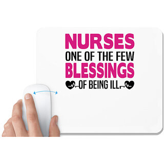                       UDNAG White Mousepad 'Nurse | Nurses One of the few blessings of being ill' for Computer / PC / Laptop [230 x 200 x 5mm]                                              