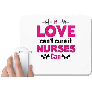                       UDNAG White Mousepad 'Nurse | If love cant cure it nurses can' for Computer / PC / Laptop [230 x 200 x 5mm]                                              