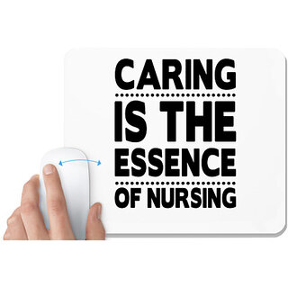                       UDNAG White Mousepad 'Caring is the essence of nursing' for Computer / PC / Laptop [230 x 200 x 5mm]                                              