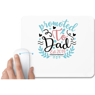                       UDNAG White Mousepad 'Dad | Promoted to dad. Est 2019' for Computer / PC / Laptop [230 x 200 x 5mm]                                              