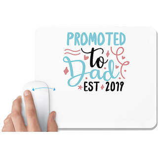                       UDNAG White Mousepad 'father | Promoted to dad. Est 2019' for Computer / PC / Laptop [230 x 200 x 5mm]                                              