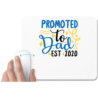                       UDNAG White Mousepad 'father | Promoted to dad. Est 2020' for Computer / PC / Laptop [230 x 200 x 5mm]                                              