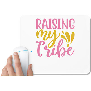                       UDNAG White Mousepad 'RAISING MY TRIBE' for Computer / PC / Laptop [230 x 200 x 5mm]                                              