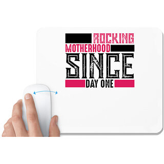                       UDNAG White Mousepad 'Mother | ROCKING MOTHERHOOD SINCE DAY ONE' for Computer / PC / Laptop [230 x 200 x 5mm]                                              