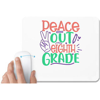                       UDNAG White Mousepad 'School Teacher | peace out 8th gradee' for Computer / PC / Laptop [230 x 200 x 5mm]                                              