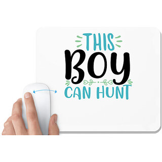                       UDNAG White Mousepad 'Hunter | this boy can huntt' for Computer / PC / Laptop [230 x 200 x 5mm]                                              